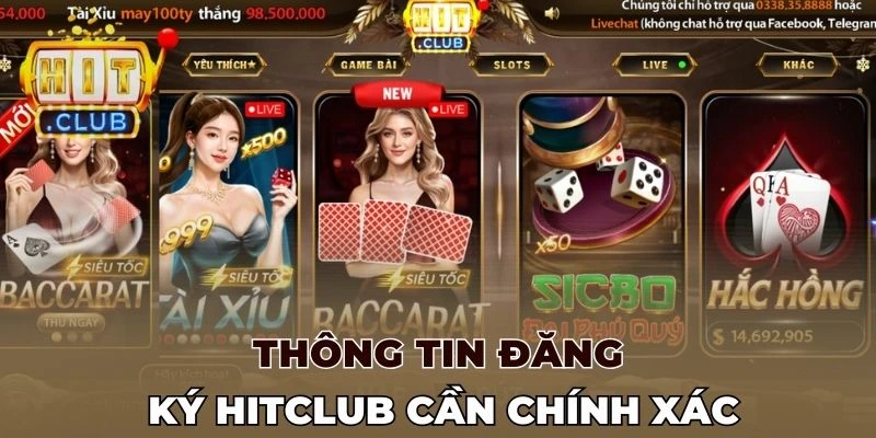 Thông tin đăng ký Hitclub cần chính xác