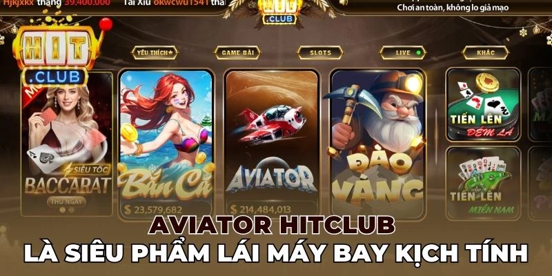 Aviator Hitclub là siêu phẩm lái máy bay kịch tính