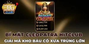 Các chế độ đặc biệt Bí mật cleopatra Hitclub