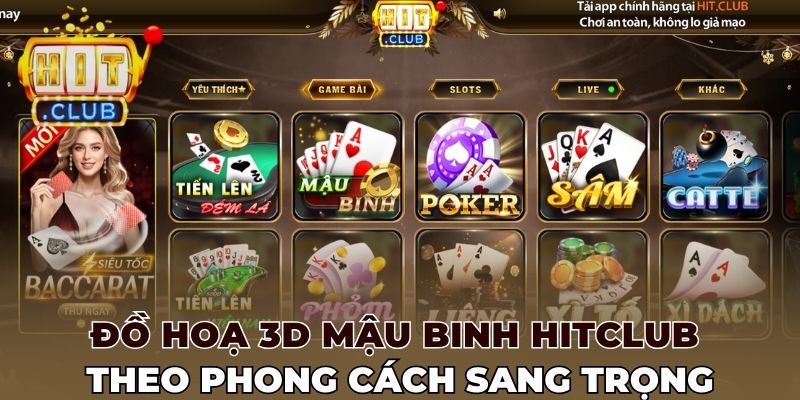Đồ hoạ 3D Mậu Binh Hitclub theo phong cách sang trọng