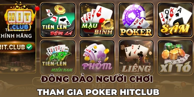 Đông đảo người chơi tham gia Poker Hitclub